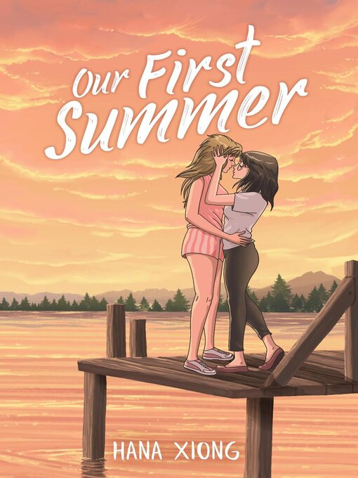 Title details for Our First Summer by Hana Xiong - Available